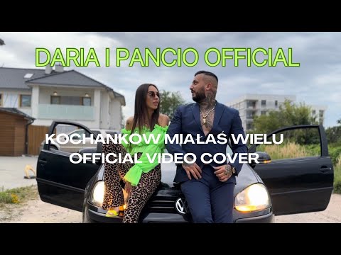 Daria i Pancio Official - Kochanków miałaś wielu (Official Video) (Cover z rep. 4ever)