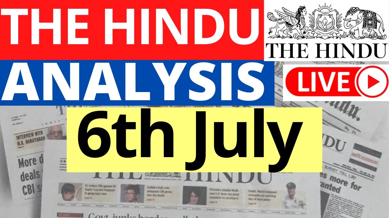 6th July 2023 | The Hindu Newspaper Analysis | Live Current Affairs for UPSC IAS by Sahil Saini