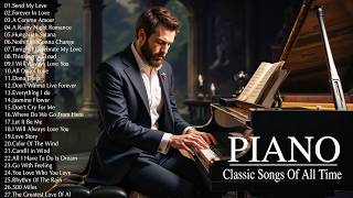 100 Beautiful Classic Piano Love Song - Sensual and Elegant Instrumental - Best Romantic Piano Songs