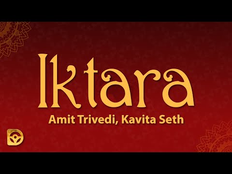 Iktara (Lyrics) - Amit Trivedi, Kavita Seth