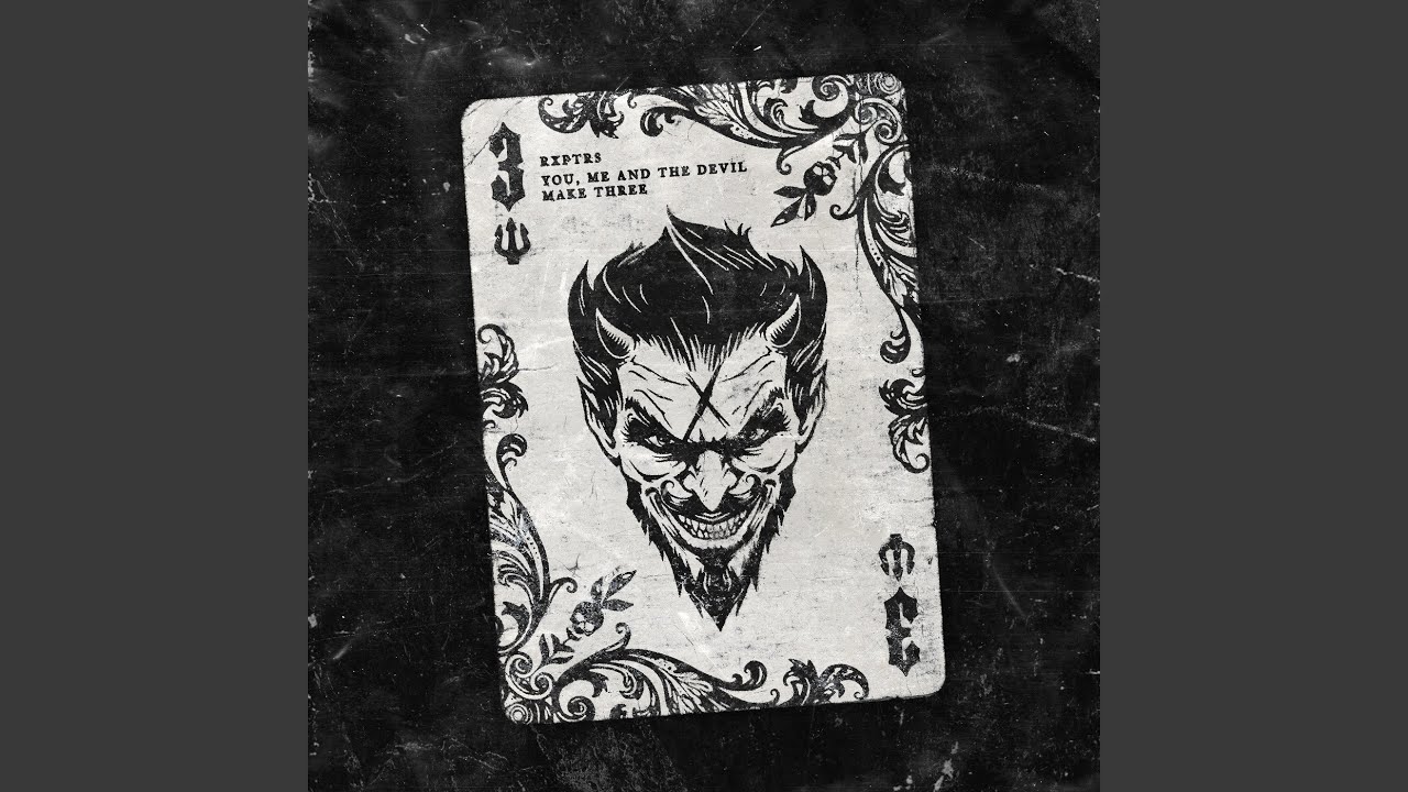 RXPTRS - You, Me and the Devil Make Three