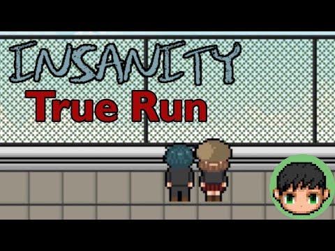 True End & True Run - Insanity Remake