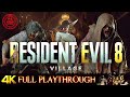 RESIDENT EVIL 8 VILLAGE Full Gameplay Walkthrough No Commentary 4K 60FPS ULTRA RTX ON
