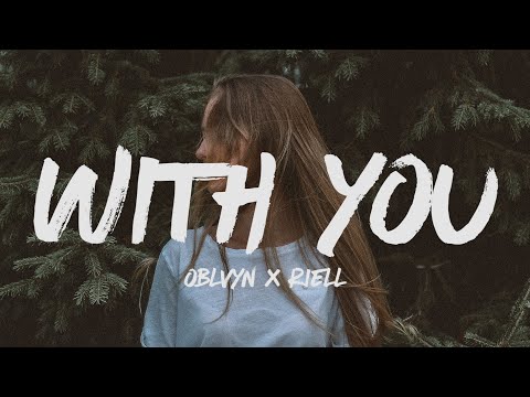 OBLVYN x RIELL - With You (Lyrics)