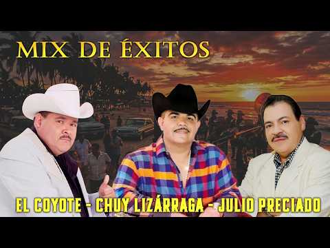 Éxitos Inolvidables de El Coyote, Chuy Lizárraga y Julio Preciado - Corridos Con Banda