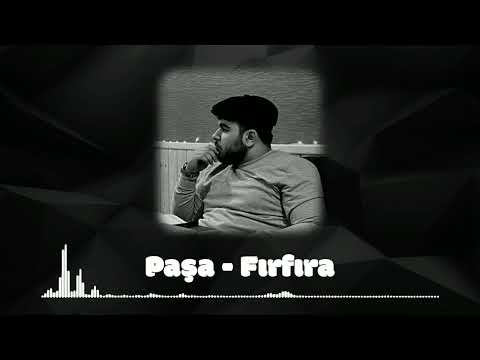 Paşa - Fırfıra (2022)