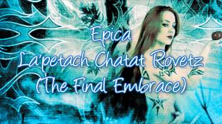 Epica~ La'petach Chatat Rovetz (The Final Embrace) {Instrumental}