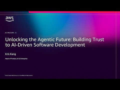 AWS re:Invent 2025 - Unlocking the Agentic Future: Building Trust to AI-Driven Software Development
