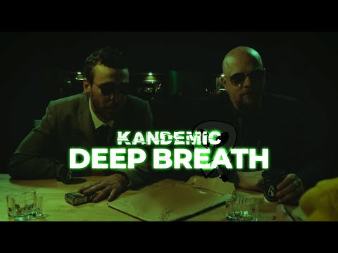 Kandemic - Deep Breath (Official Music Video)