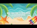 MIX ESTATE 2024 Le Migliori Hit Estive By Topsify Italia