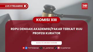KOMISI XIII DPR RI RDPU DENGAN AKADEMISI/PAKAR TERKAIT RUU PROFESI KURATOR