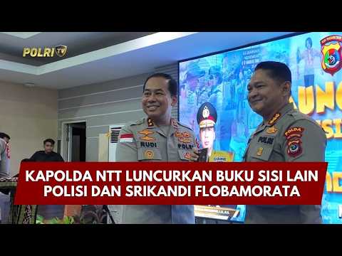 PRESISI UPDATE: KAPOLDA NTT LUNCURKAN BUKU SISI LAIN POLISI DAN SRIKANDI FLOBAMORATA 27/02/26 15.00