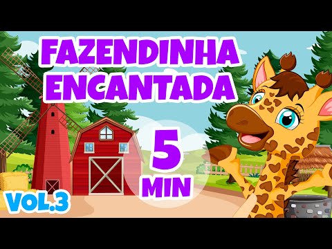 Fazendinha Encantada Vol. 3 - Giramille 5 min | Desenho Animado Musical
