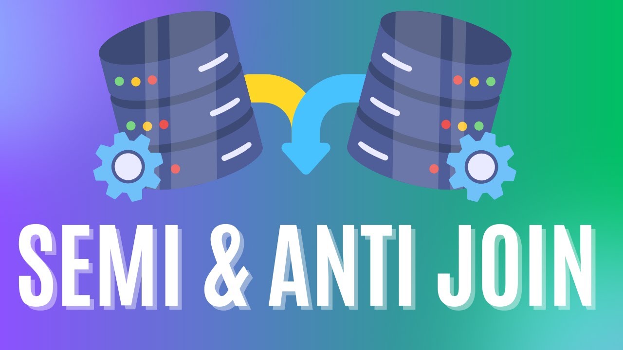 SQL SEMI and ANTI Joins