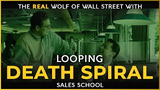 Looping Death Spiral | Free Sales Training Program | Sales School