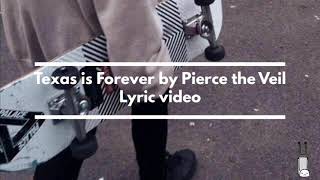 Texas is Forever By Pierce the Veil Lyric Video