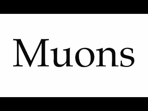 How to Pronounce Muons