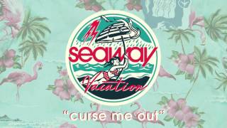 Seaway "Curse Me Out"