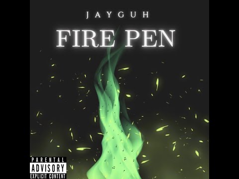 jayguh - fire pen (official audio)