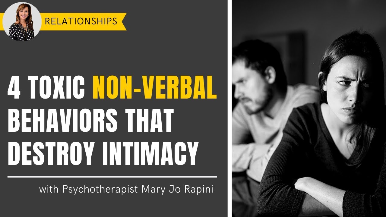 4 Toxic Non-Verbal Behaviors That Destroy Intimacy