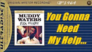 Muddy Waters - You Gonna Need My Help (Kostas A~171)