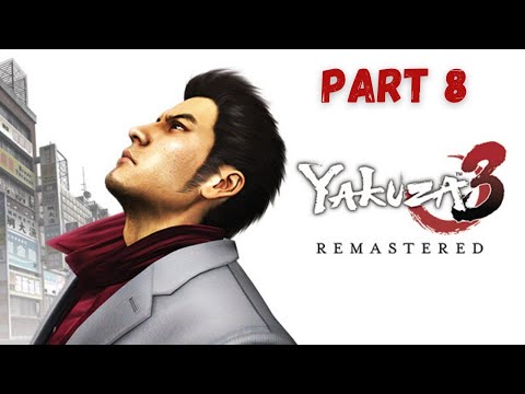 Yakuza 3 Remastered - Gameplay Walkthrough - Chapter 8 Conspirators - No Commentary