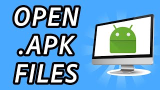 How to open APK files on PC (FULL GUIDE)