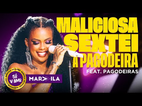 Marvvila - Maliciosa / Sextei / A Pagodeira part. As Pagodeiras (Só VVamo)