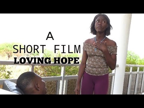 LOVING HOPE (Short Film) produced by Ehimamiegho O. Lucky... dir. by DJ M'jeed | Made in Borgu Movie