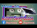 How To Adjust Ships Clock 1hour Advance Adjustment