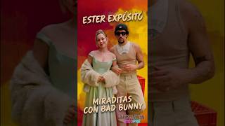 ¡MIRADITAS😏! Fans INSINÚAN coqueteo ENTRE BAD BUNNY y ESTER EXPÓSITO 😨❤️‍🔥.
