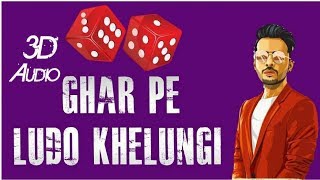 Download lagu 3D Audio Ludo - Ludo Song  Mai to ludo khelungi  ludo song Tony Kakkar mp3