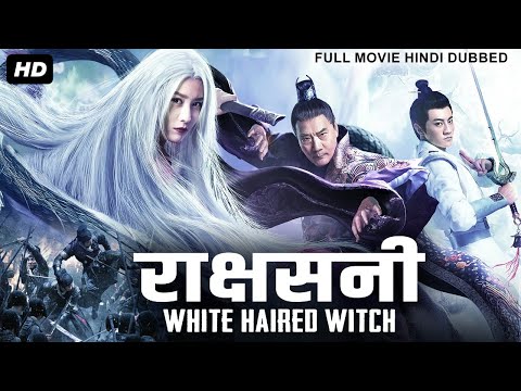 RAKSHASNI: WHITE HAIRED WITCH -  Hollywood Movie Hindi Dubbed | Jiusheng Wang | Chinese Action Movie