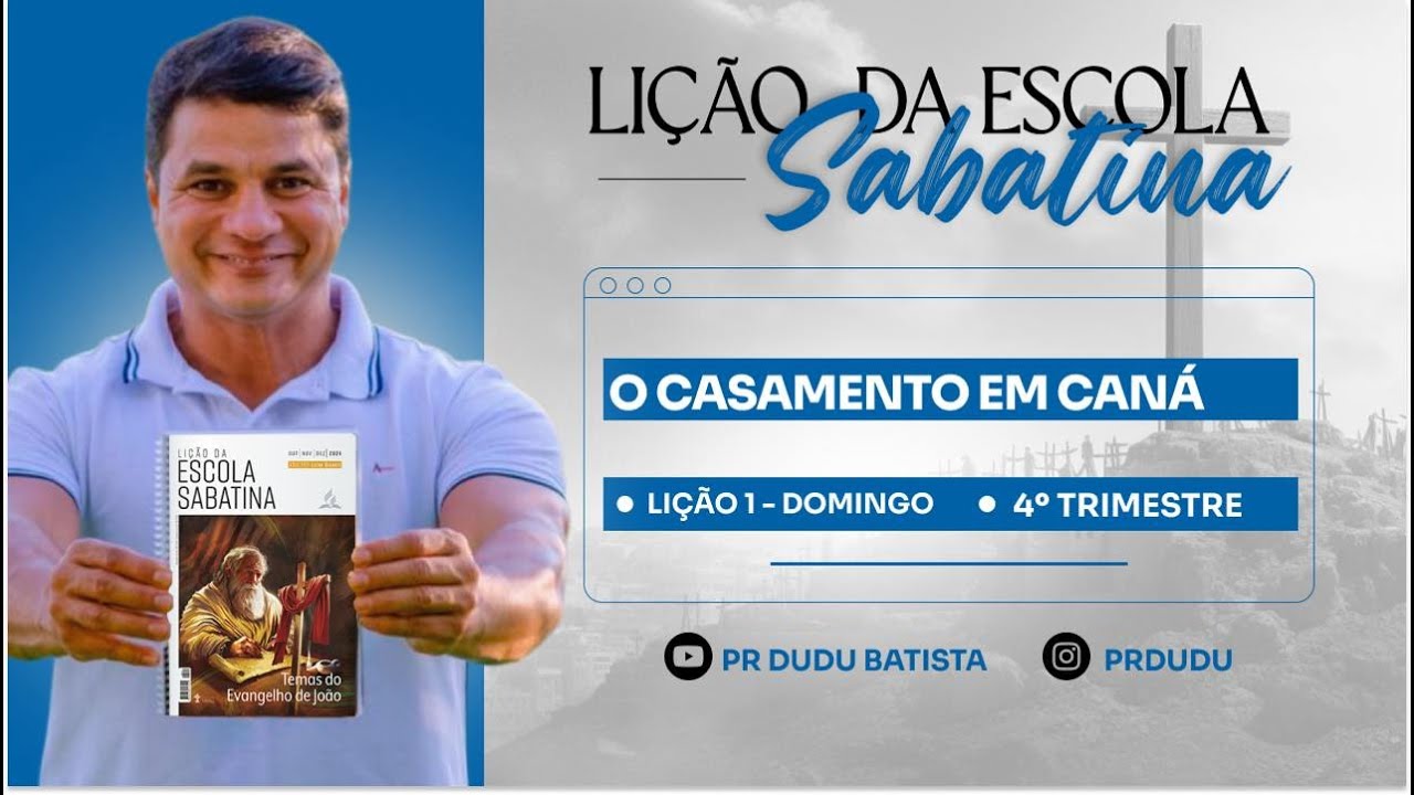Lição da Escola Sabatina, Domingo 29/09/2024 "O Casamento em Caná" com Pr Dudu. Insta: @prdudu