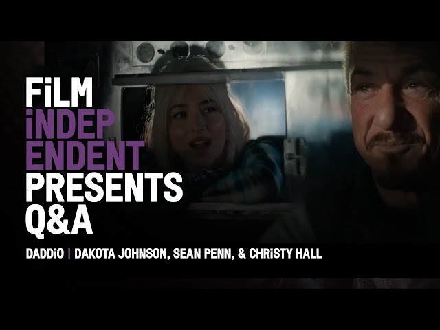 Q&A | Dakota Johnson, Sean Penn, Christy Hall | Film Independent Presents