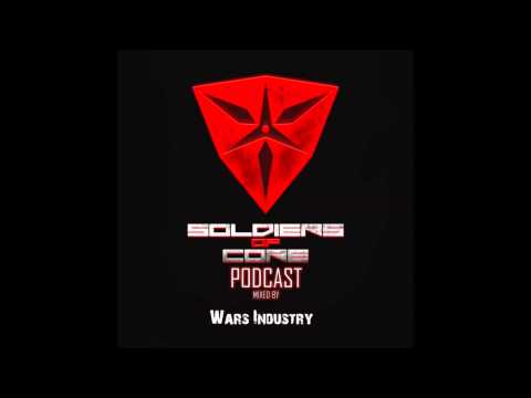 Wars Industry @ Soldiers Of Core Podcast #8