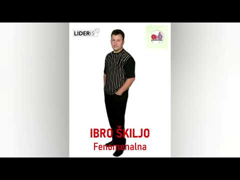 Ibrahim Ibro Škiljo - Fenomenalna