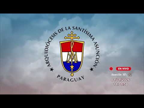 SANTA MISA SOLEMNE, JUEVES 01 DE ENERO DE 2026. CATEDRAL DE LA SSMA. ASUNCIÓN. INICIO DEL AÑO NUEVO