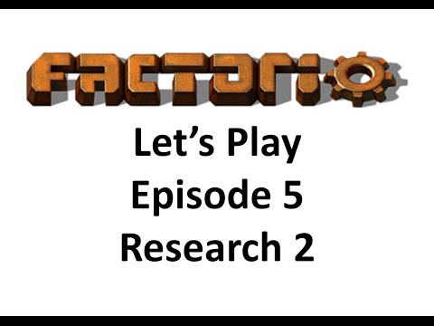 Factorio - Let's Play - Episode 5 - Research 2