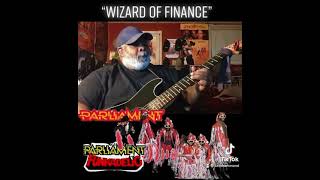 “Wizard of Finance” - (vamping on some Parliament / Funkadelic)