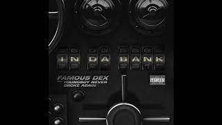 Famous Dex Feat. NBA YoungBoy &quot;In Da Bank&quot;