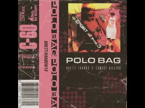 Dretti Franks - Polo Bag! Ft. Cowboy Killerr (Prod. Dretti Franks)