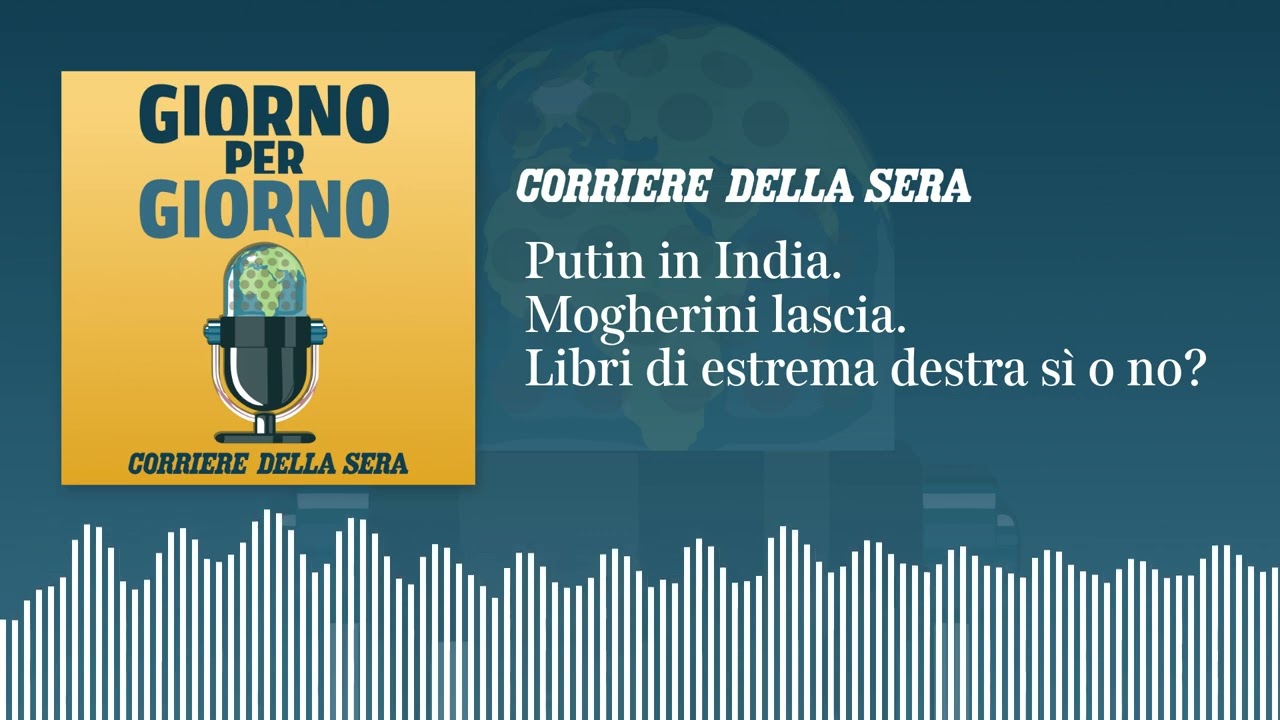 Putin in India. Mogherini lascia. Libri di estrema destra sì o no? | GIORNO PER GIORNO 5/12