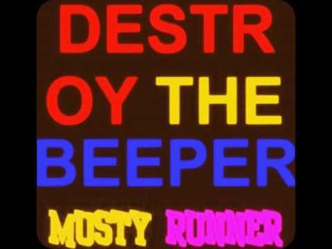 Musty Runner - Destroy The Beeper (ORIGINAL MIX) [WITH FREE DOWNLOAD]