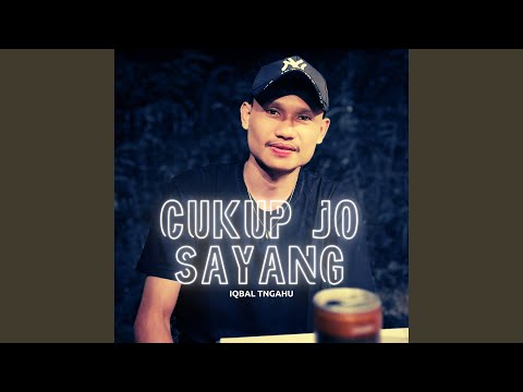 Cukup Jo Sayang