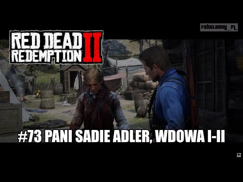 RDR 2 Red Dead Redemption II - Mission #73 - Pani Sadie Adler, wdowa I-II (ROZDZIAL 6 BEAVER HOLLOW)