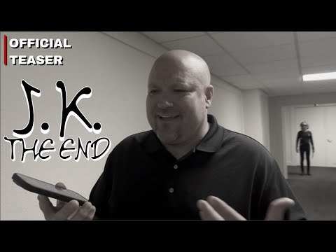 J.K. The End