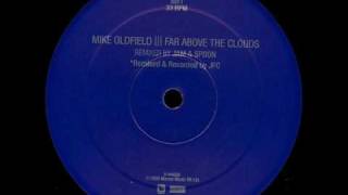 Mike Oldfield - Far Above the Clouds (Jam and Spoon - Deep Inside The Club Mix)