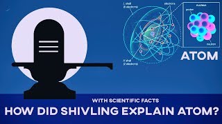 Shiv Ling Explains Atom Structure | No Shadow Temple | Brain Buzz | 2018