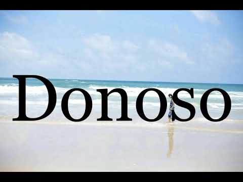 How To Pronounce Donoso🌈🌈🌈🌈🌈🌈Pronunciation Of Donoso